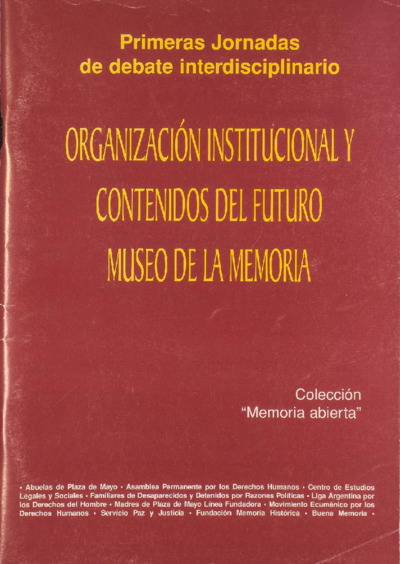 Organización institucional y contenidos del futuro museo de la memoria